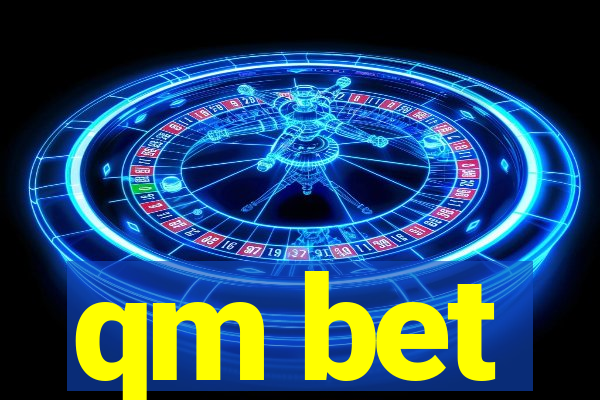 qm bet